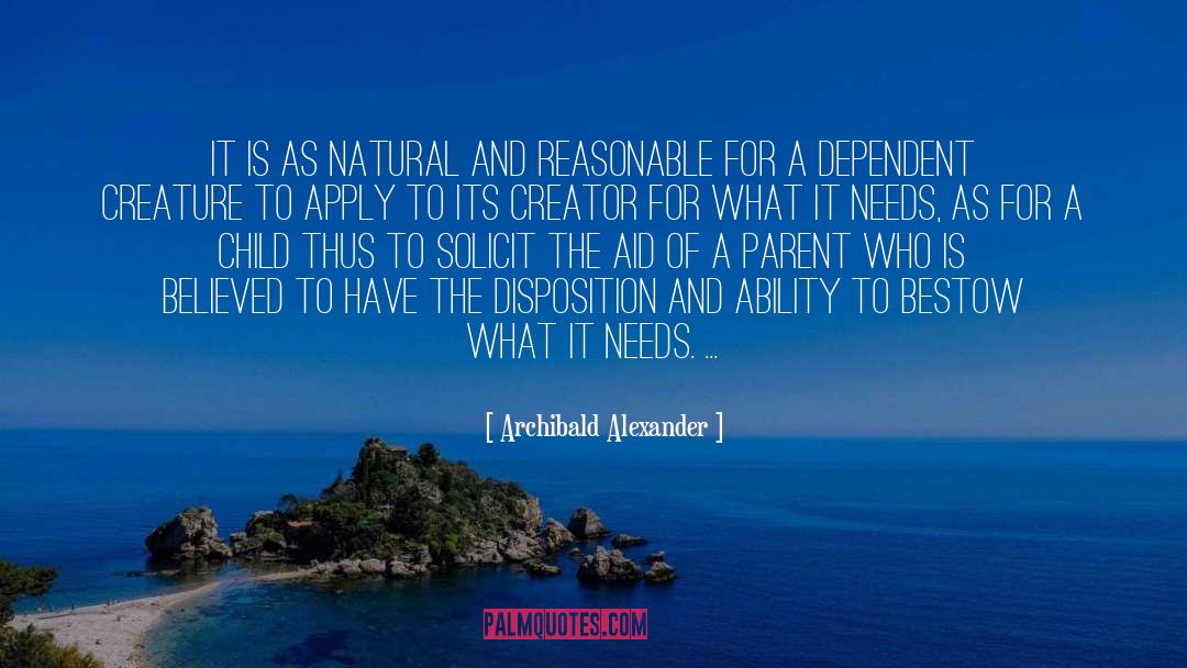 Archibald Alexander Quotes: It is as natural and