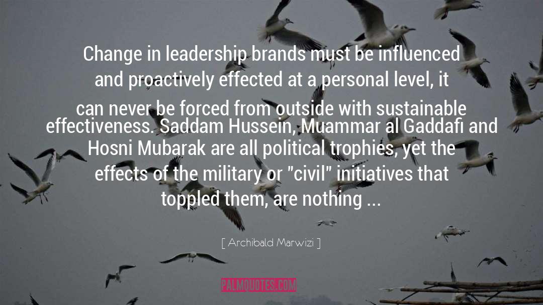 Archibald Marwizi Quotes: Change in leadership brands must