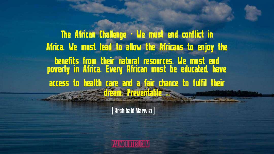 Archibald Marwizi Quotes: The African Challenge - We