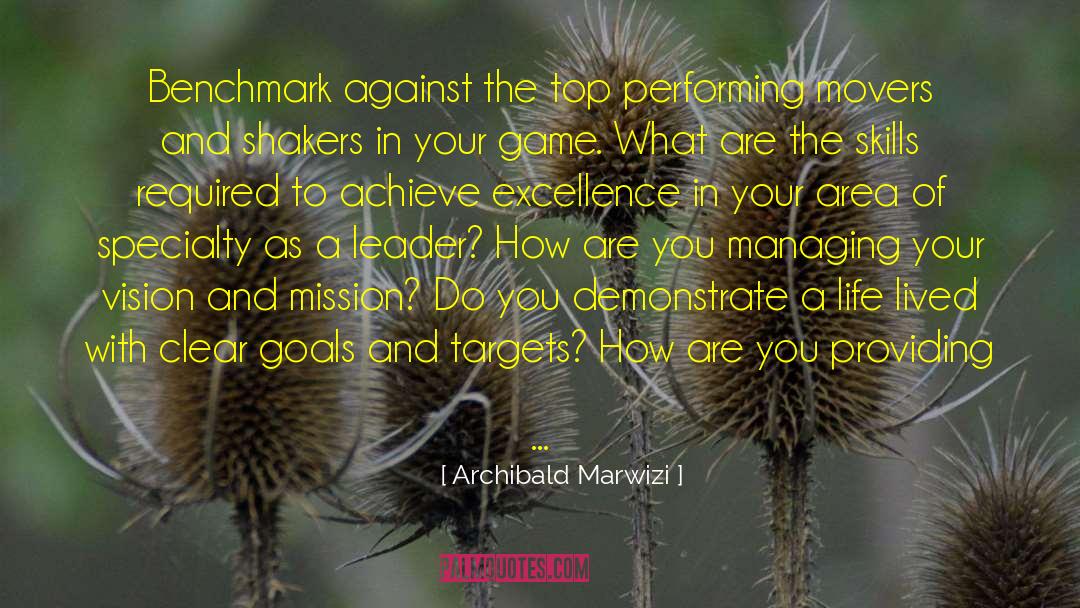 Archibald Marwizi Quotes: Benchmark against the top performing