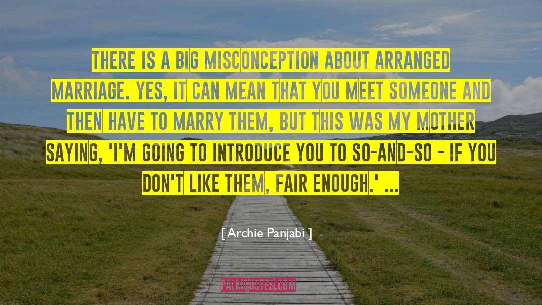 Archie Panjabi Quotes: There is a big misconception