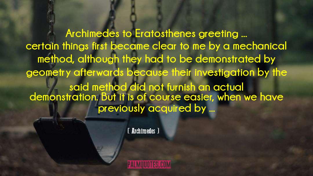 Archimedes Quotes: Archimedes to Eratosthenes greeting ...