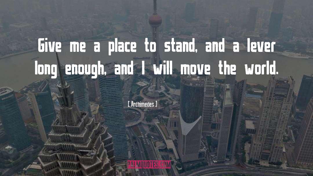 Archimedes Quotes: Give me a place to