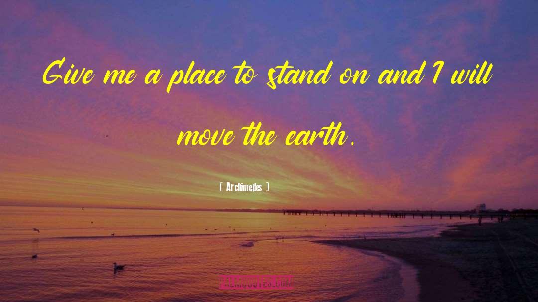 Archimedes Quotes: Give me a place to