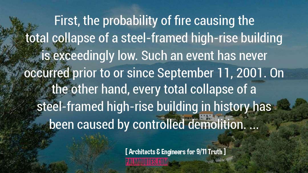 Architects & Engineers For 9/11 Truth Quotes: First, the probability of fire