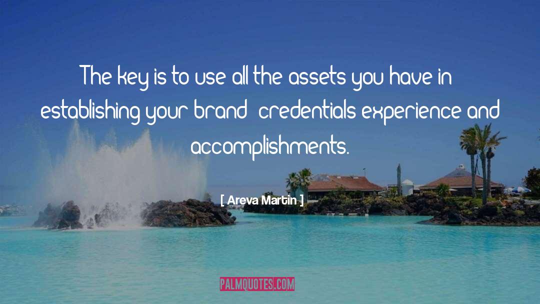 Areva Martin Quotes: The key is to use
