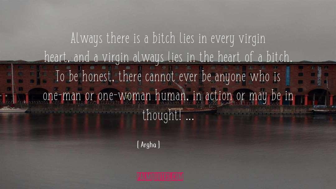 Argha Quotes: Always there is a bitch