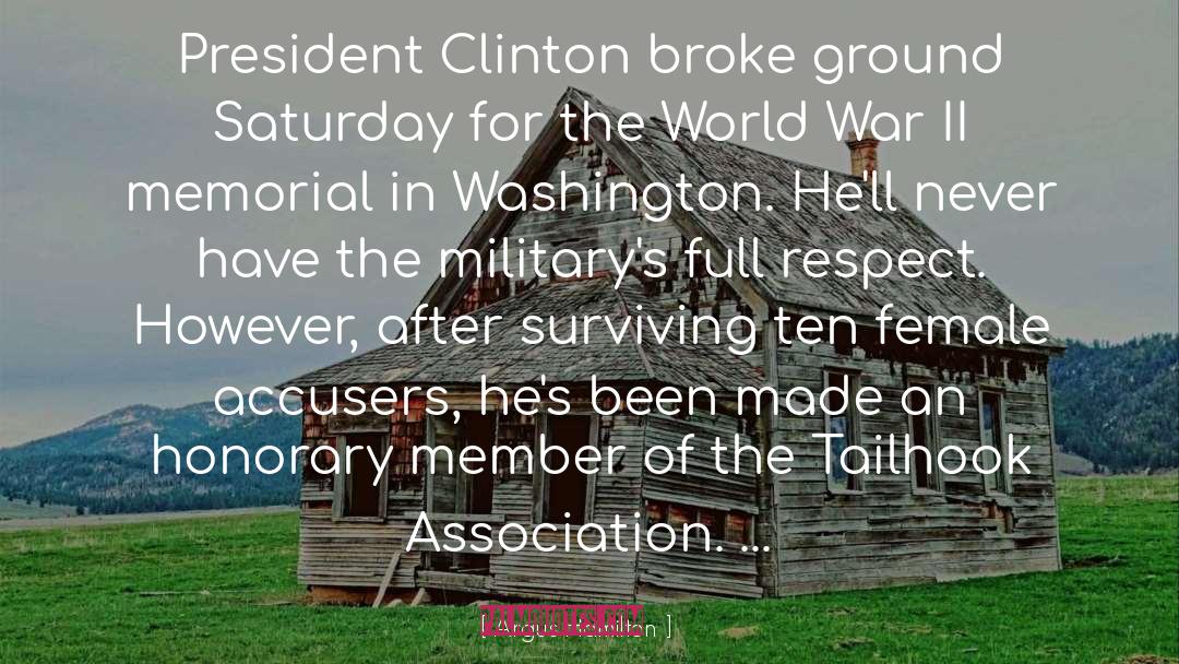 Argus Hamilton Quotes: President Clinton broke ground Saturday