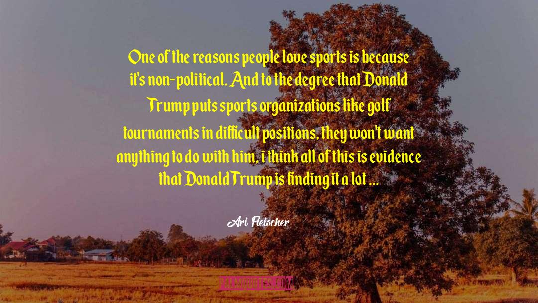 Ari Fleischer Quotes: One of the reasons people