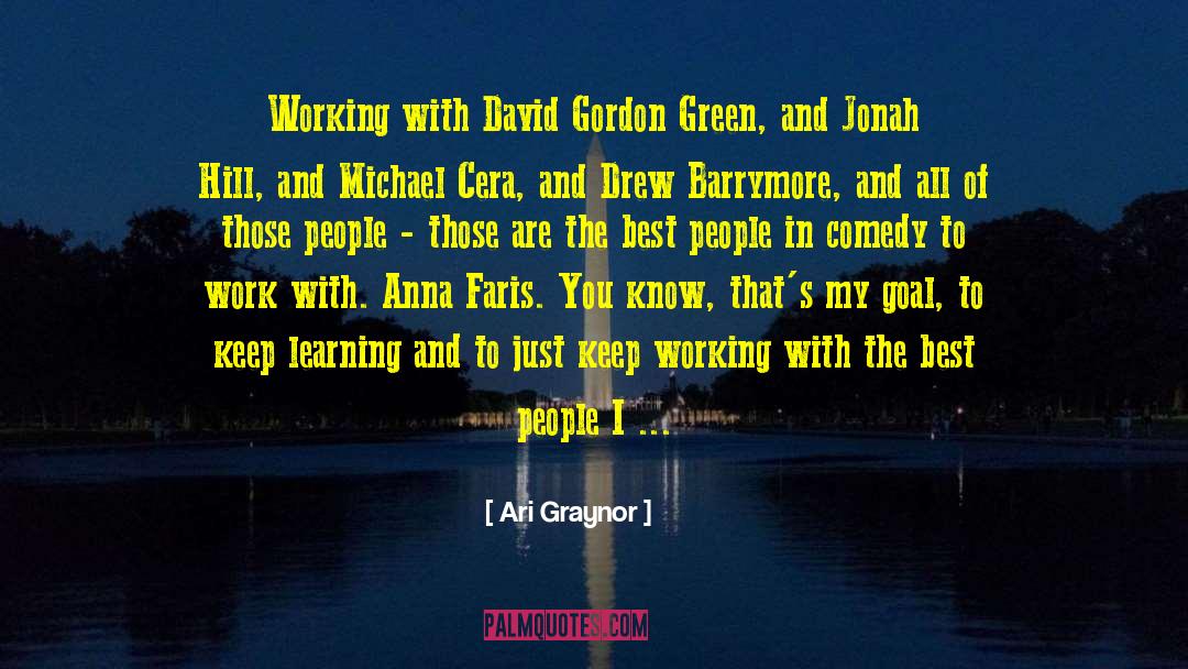 Ari Graynor Quotes: Working with David Gordon Green,