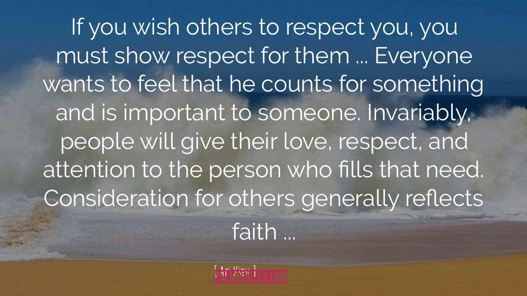 Ari Kiev Quotes: If you wish others to