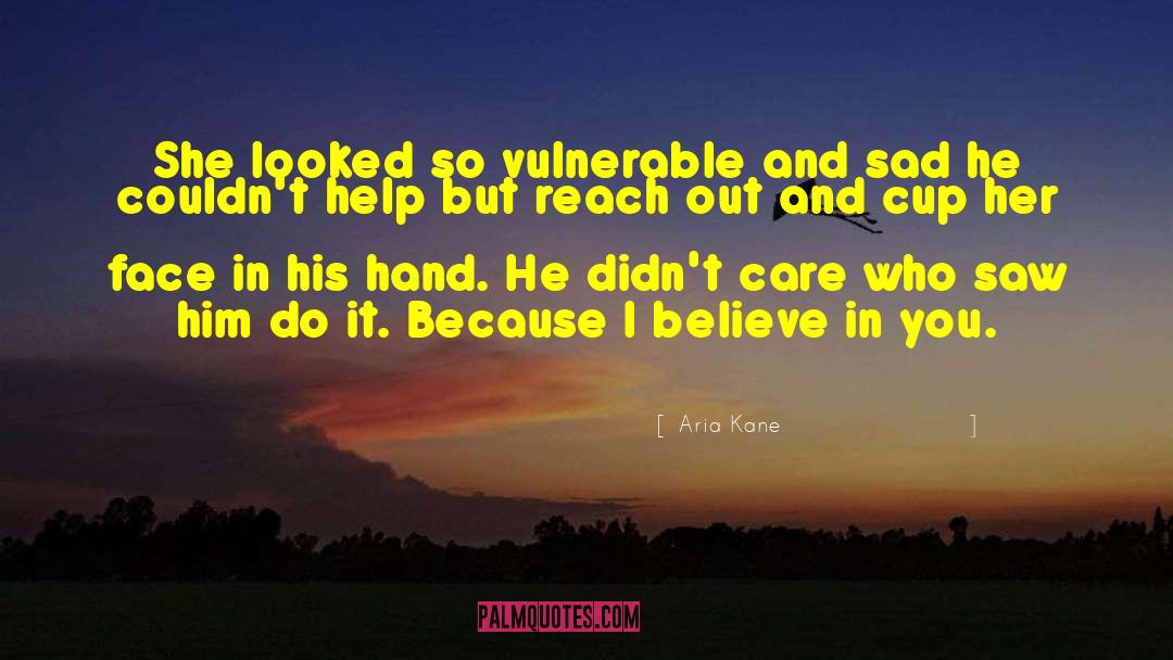 Aria Kane Quotes: She looked so vulnerable and