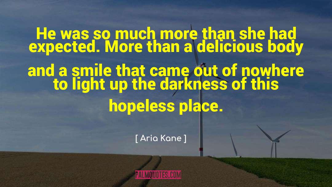 Aria Kane Quotes: He was so much more