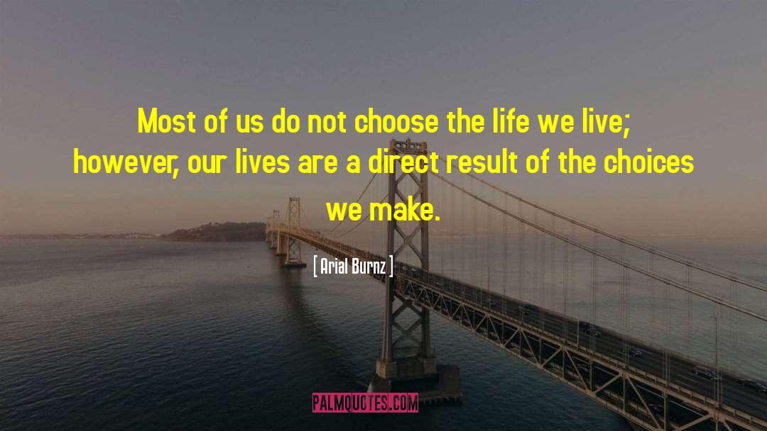 Arial Burnz Quotes: Most of us do not
