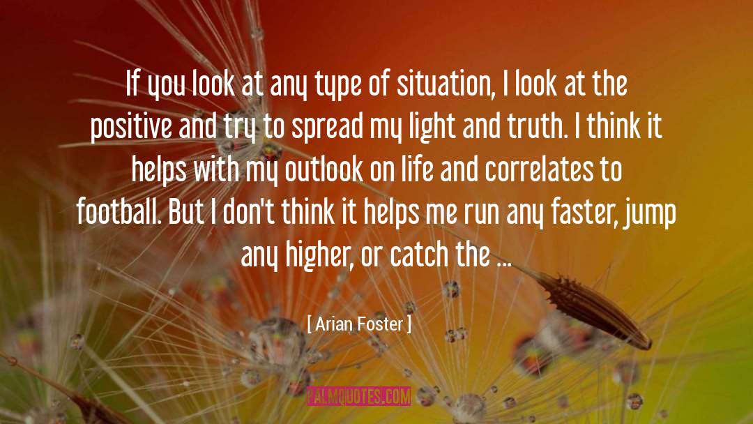 Arian Foster Quotes: If you look at any