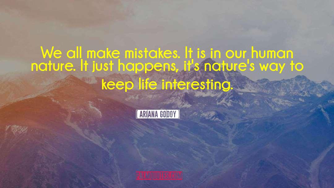 Ariana Godoy Quotes: We all make mistakes. It