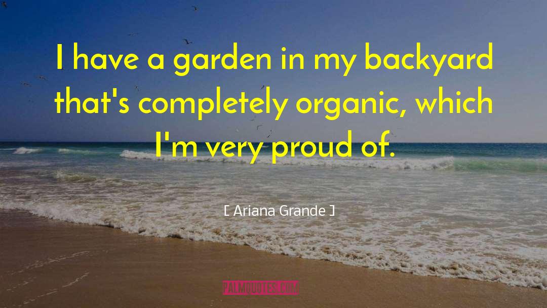Ariana Grande Quotes: I have a garden in