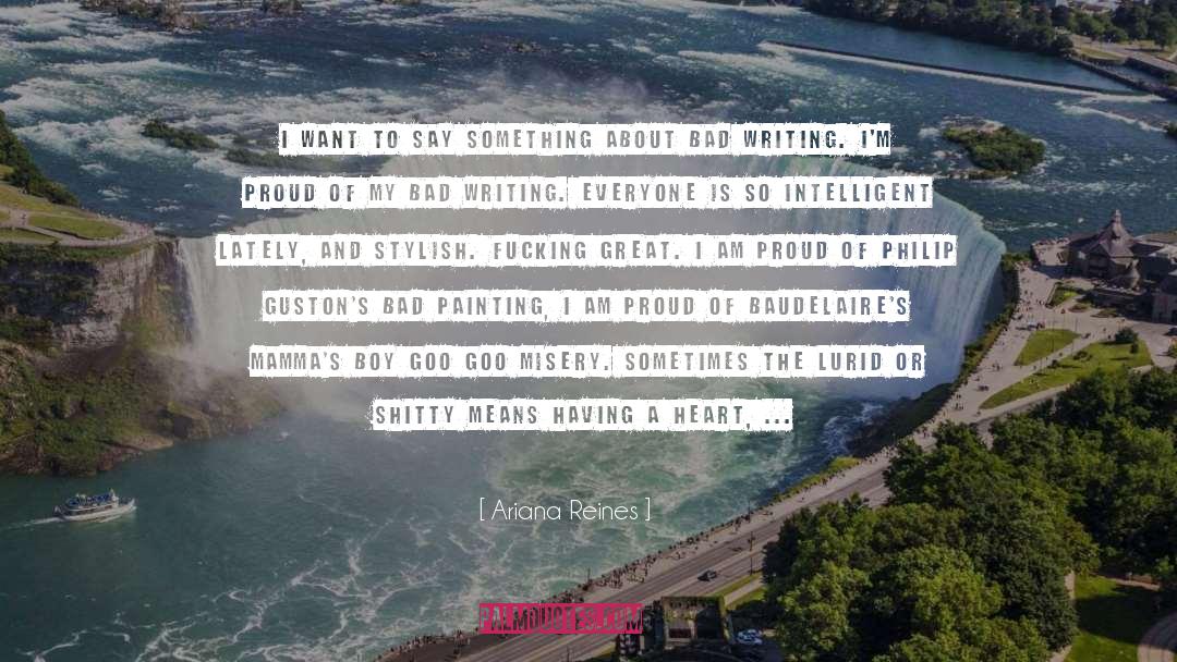 Ariana Reines Quotes: I want to say something