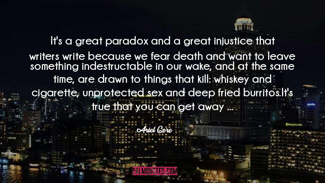Ariel Gore Quotes: It's a great paradox and