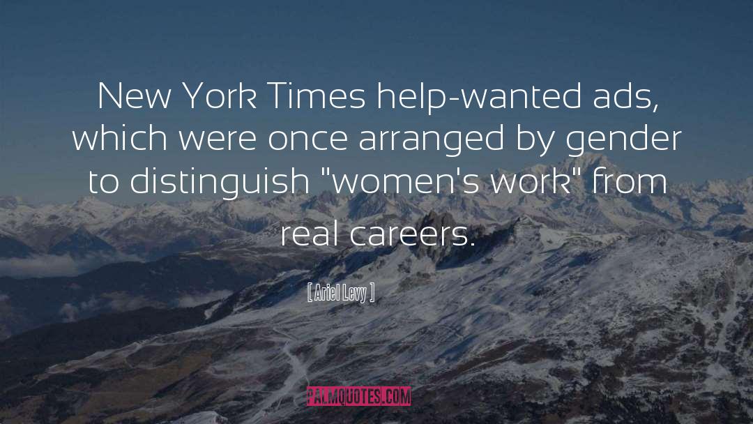 Ariel Levy Quotes: New York Times help-wanted ads,