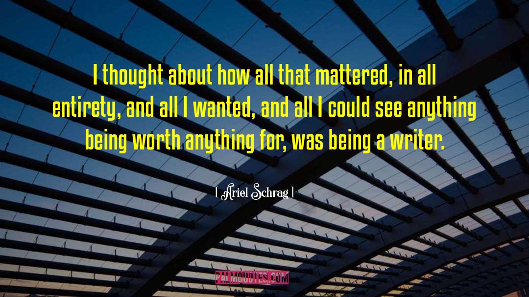 Ariel Schrag Quotes: I thought about how all