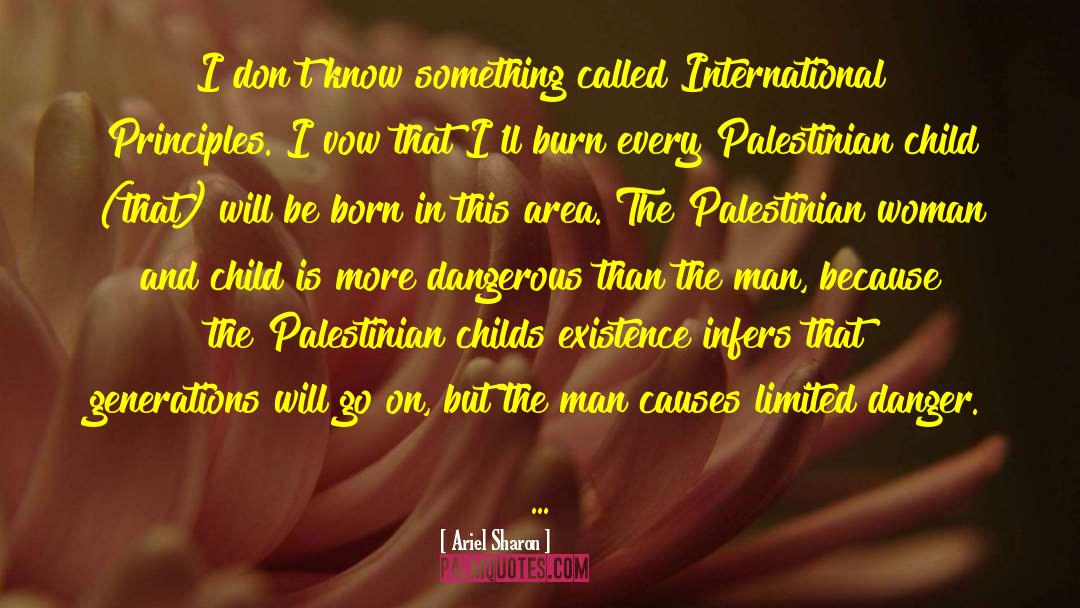 Ariel Sharon Quotes: I don't know something called