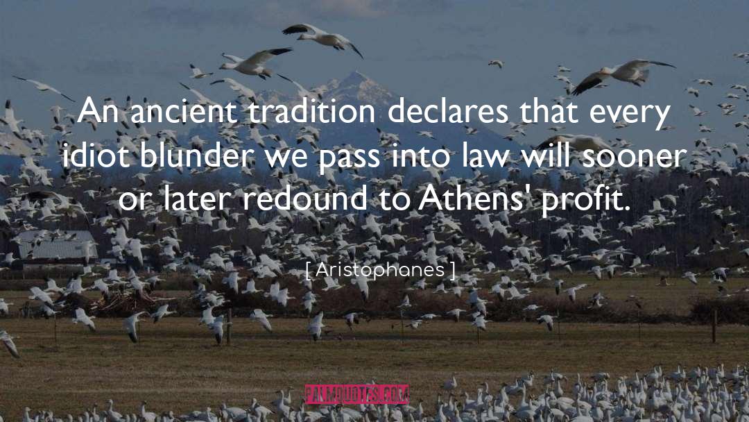 Aristophanes Quotes: An ancient tradition declares that