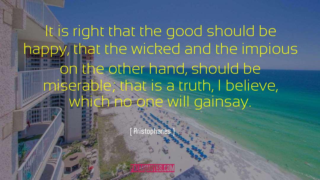 Aristophanes Quotes: It is right that the