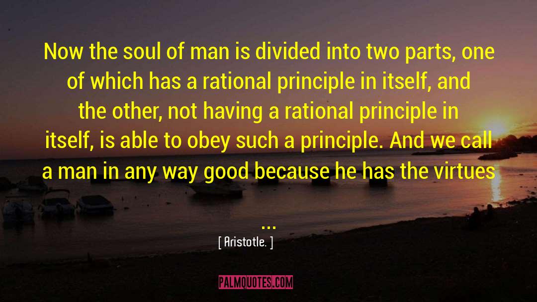 Aristotle. Quotes: Now the soul of man