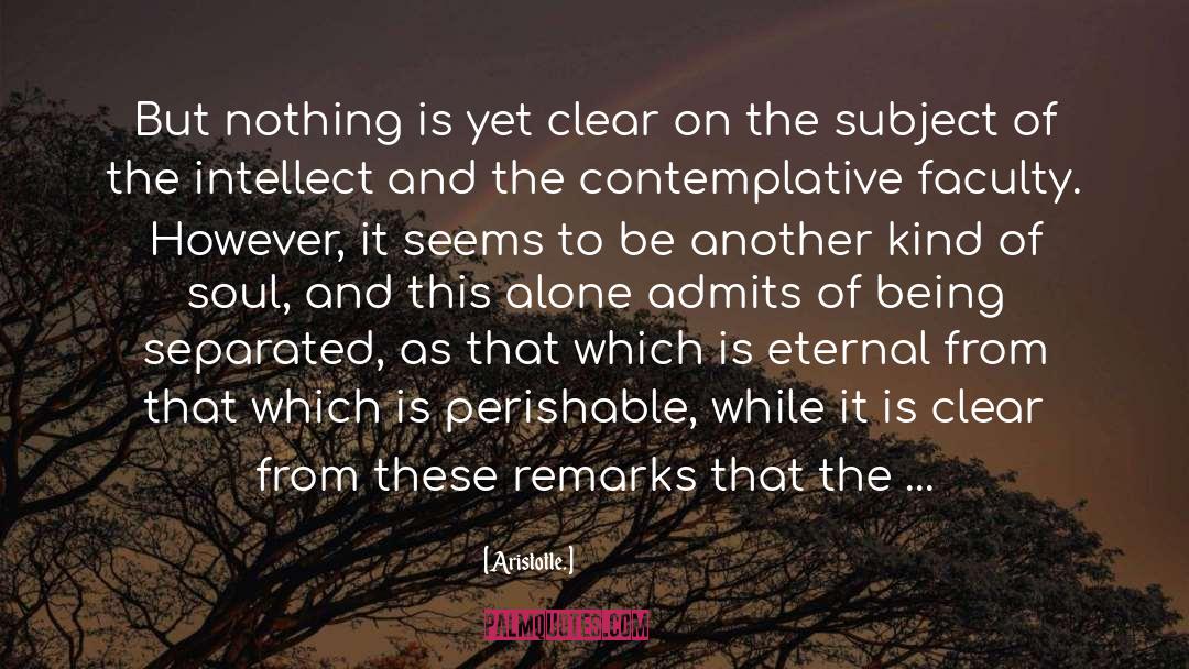 Aristotle. Quotes: But nothing is yet clear