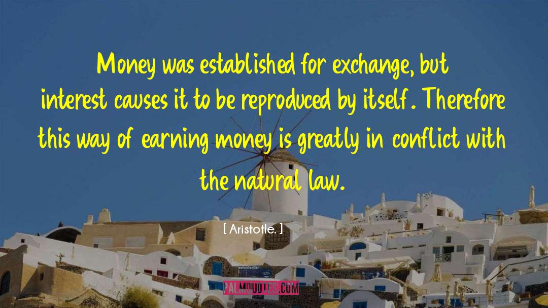 Aristotle. Quotes: Money was established for exchange,