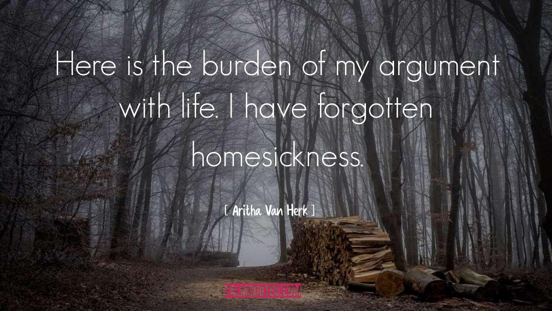 Aritha Van Herk Quotes: Here is the burden of