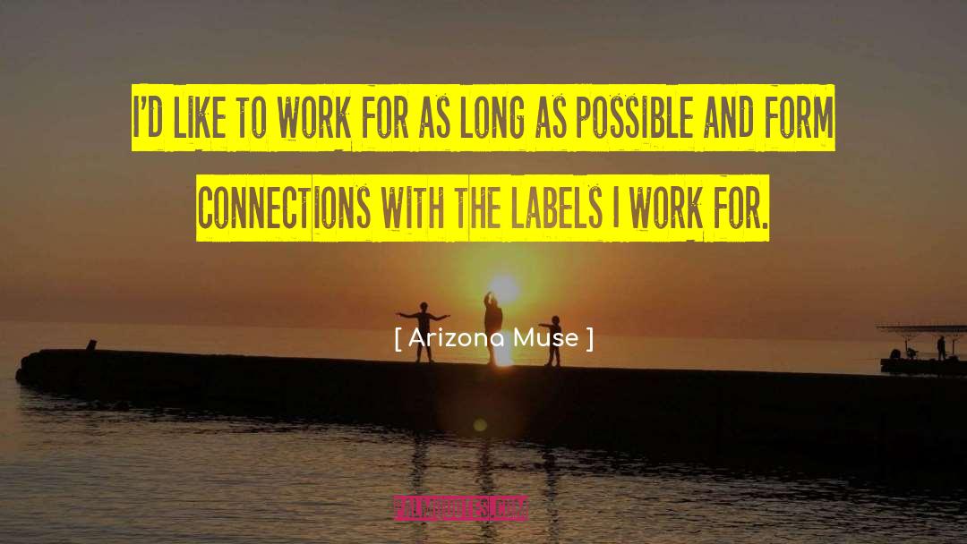 Arizona Muse Quotes: I'd like to work for