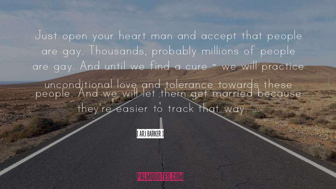 Arj Barker Quotes: Just open your heart man