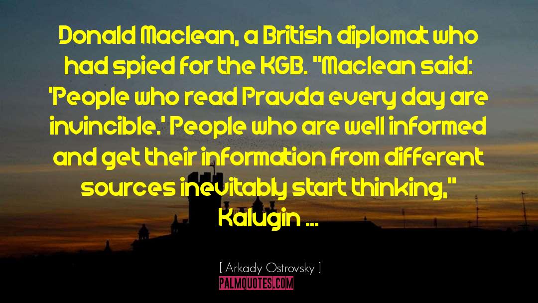 Arkady Ostrovsky Quotes: Donald Maclean, a British diplomat