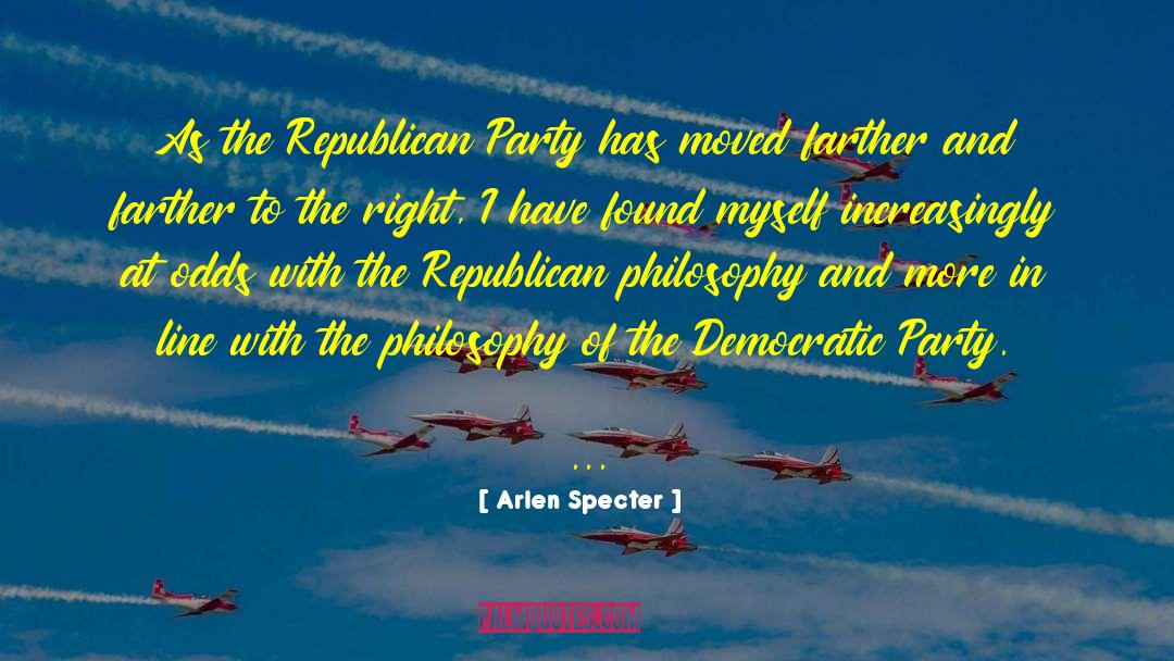 Arlen Specter Quotes: As the Republican Party has