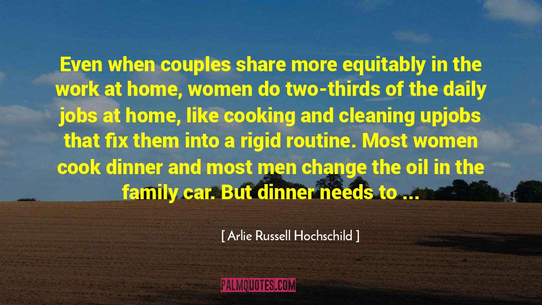 Arlie Russell Hochschild Quotes: Even when couples share more