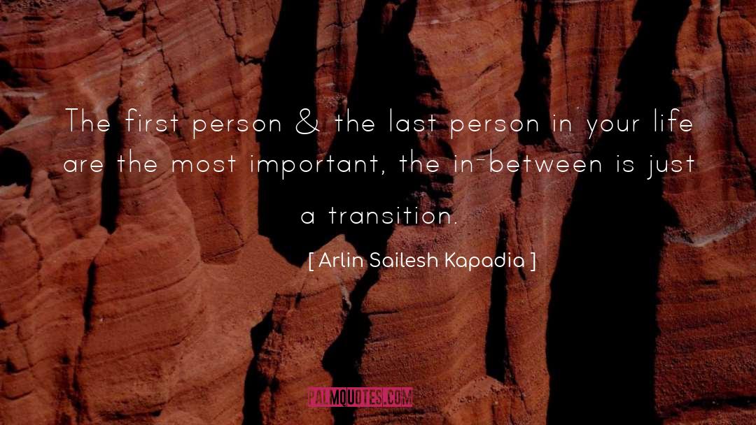 Arlin Sailesh Kapadia Quotes: The first person & the
