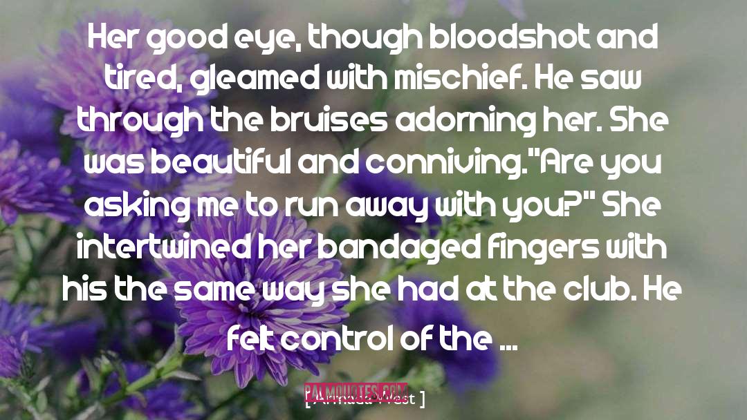 Armada West Quotes: Her good eye, though bloodshot