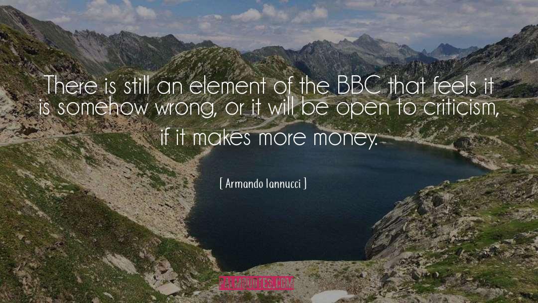 Armando Iannucci Quotes: There is still an element