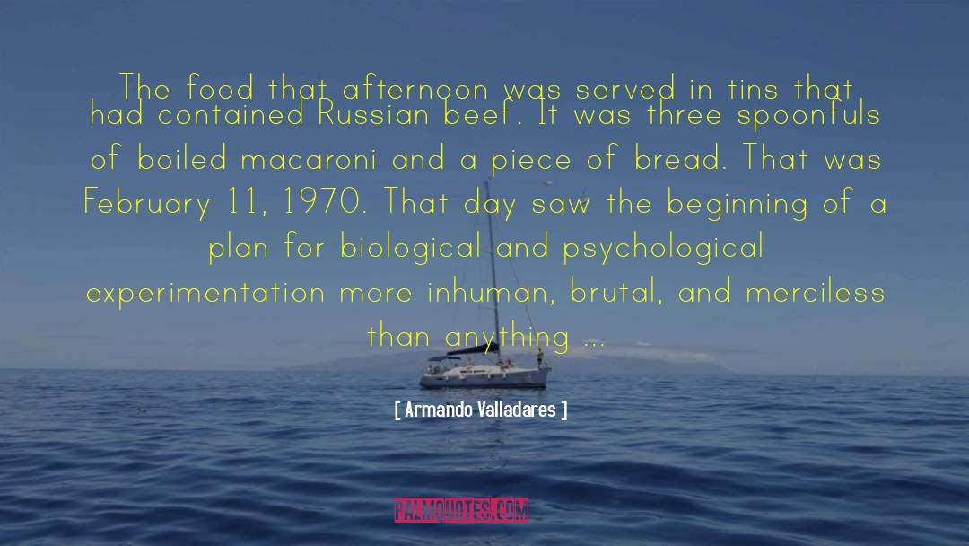 Armando Valladares Quotes: The food that afternoon was