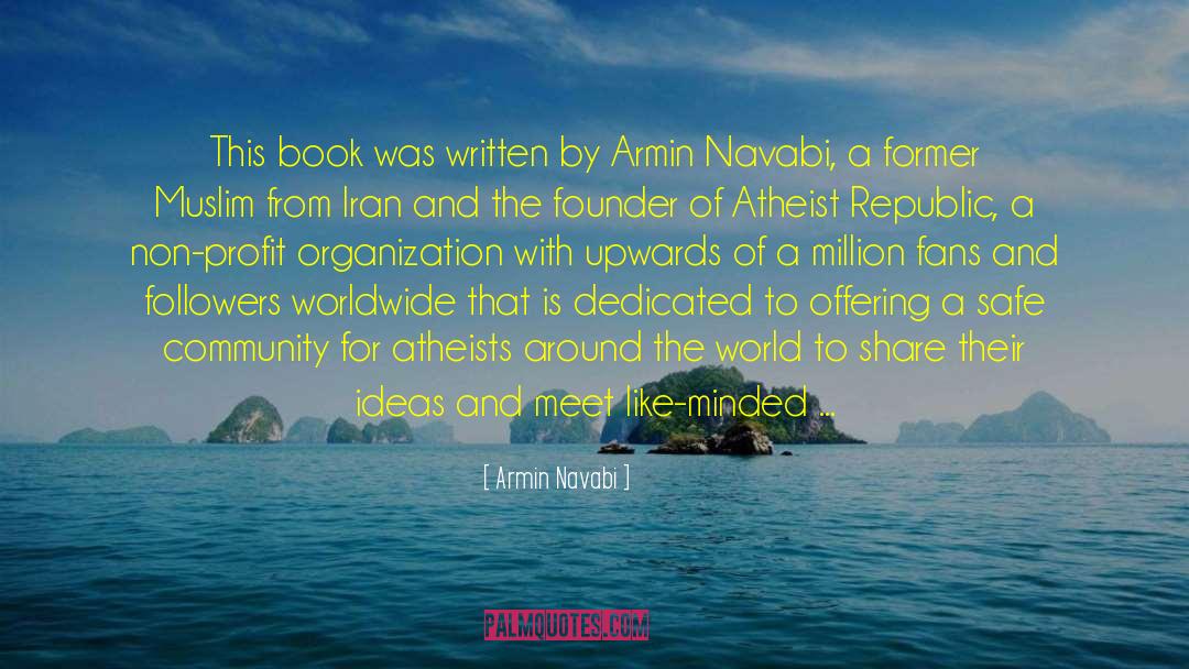 Armin Navabi Quotes: This book was written by