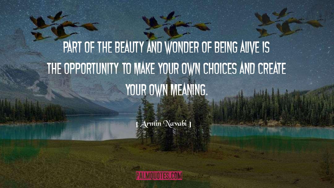 Armin Navabi Quotes: Part of the beauty and