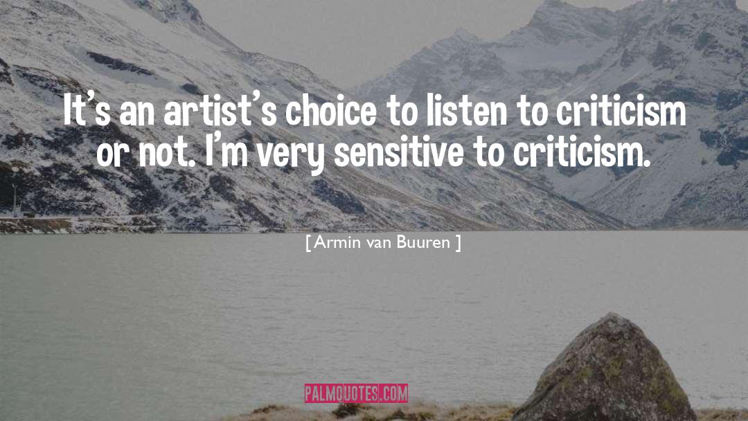 Armin Van Buuren Quotes: It's an artist's choice to