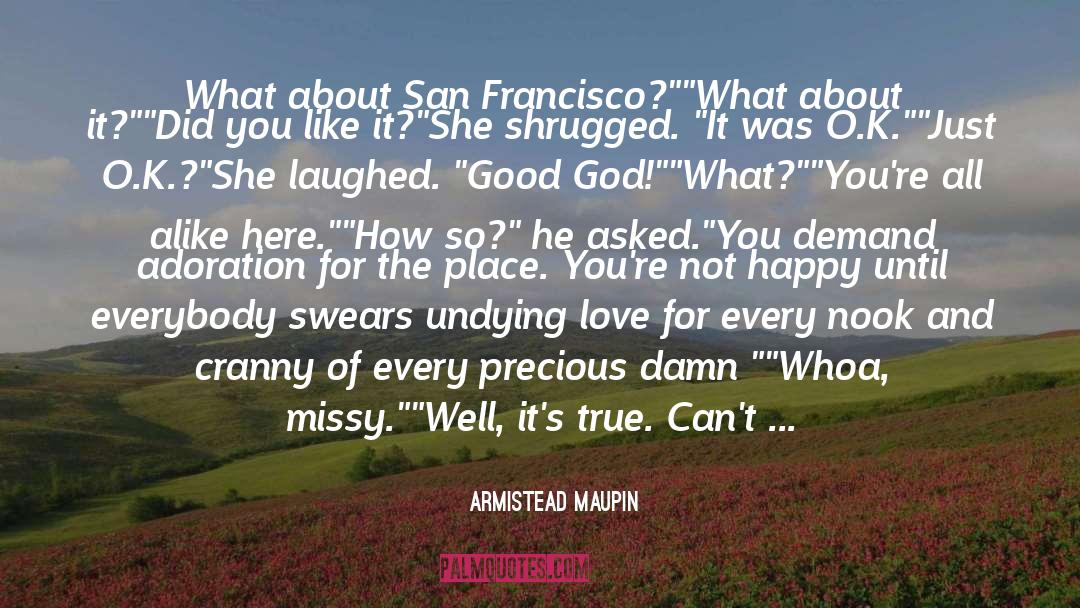 Armistead Maupin Quotes: What about San Francisco?