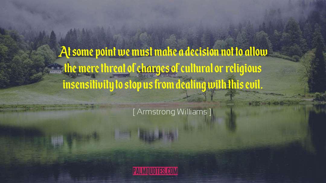 Armstrong Williams Quotes: At some point we must