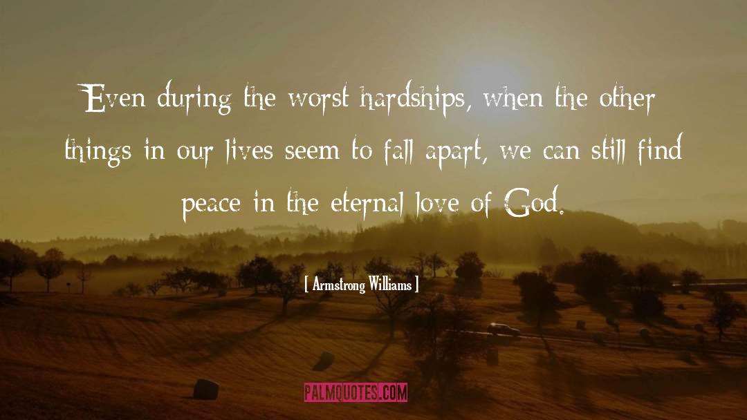 Armstrong Williams Quotes: Even during the worst hardships,