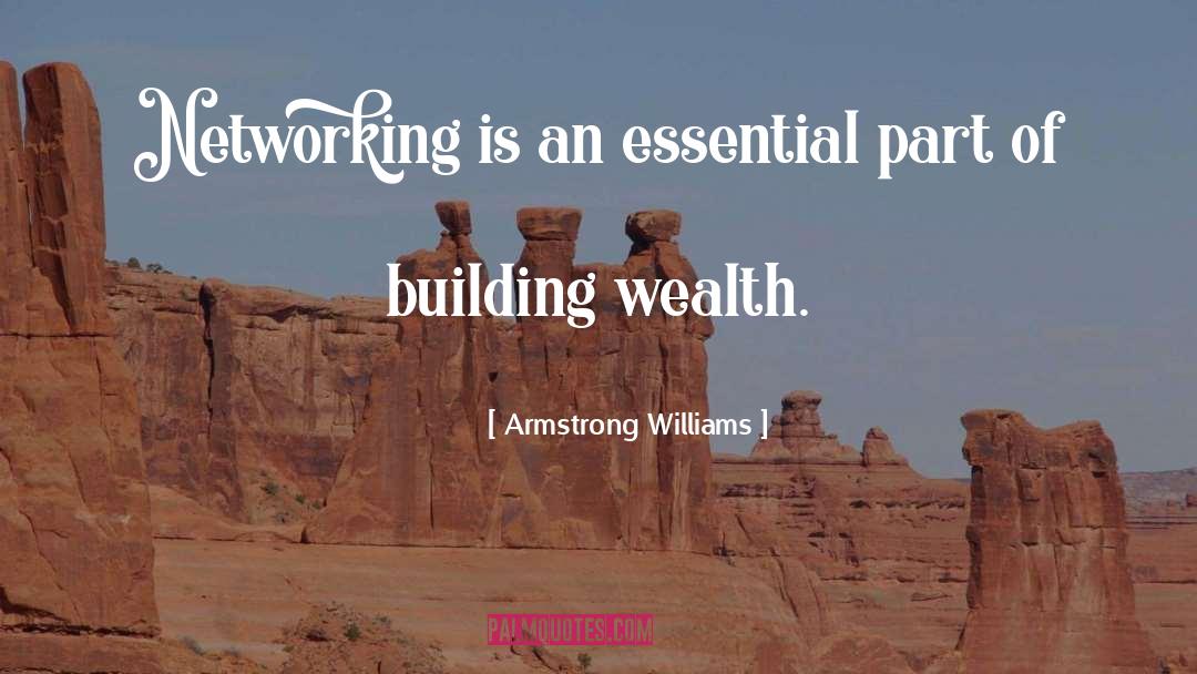 Armstrong Williams Quotes: Networking is an essential part