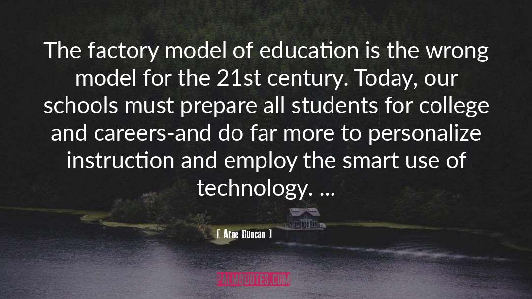 Arne Duncan Quotes: The factory model of education