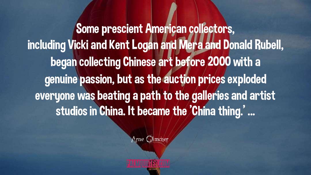Arne Glimcher Quotes: Some prescient American collectors, including